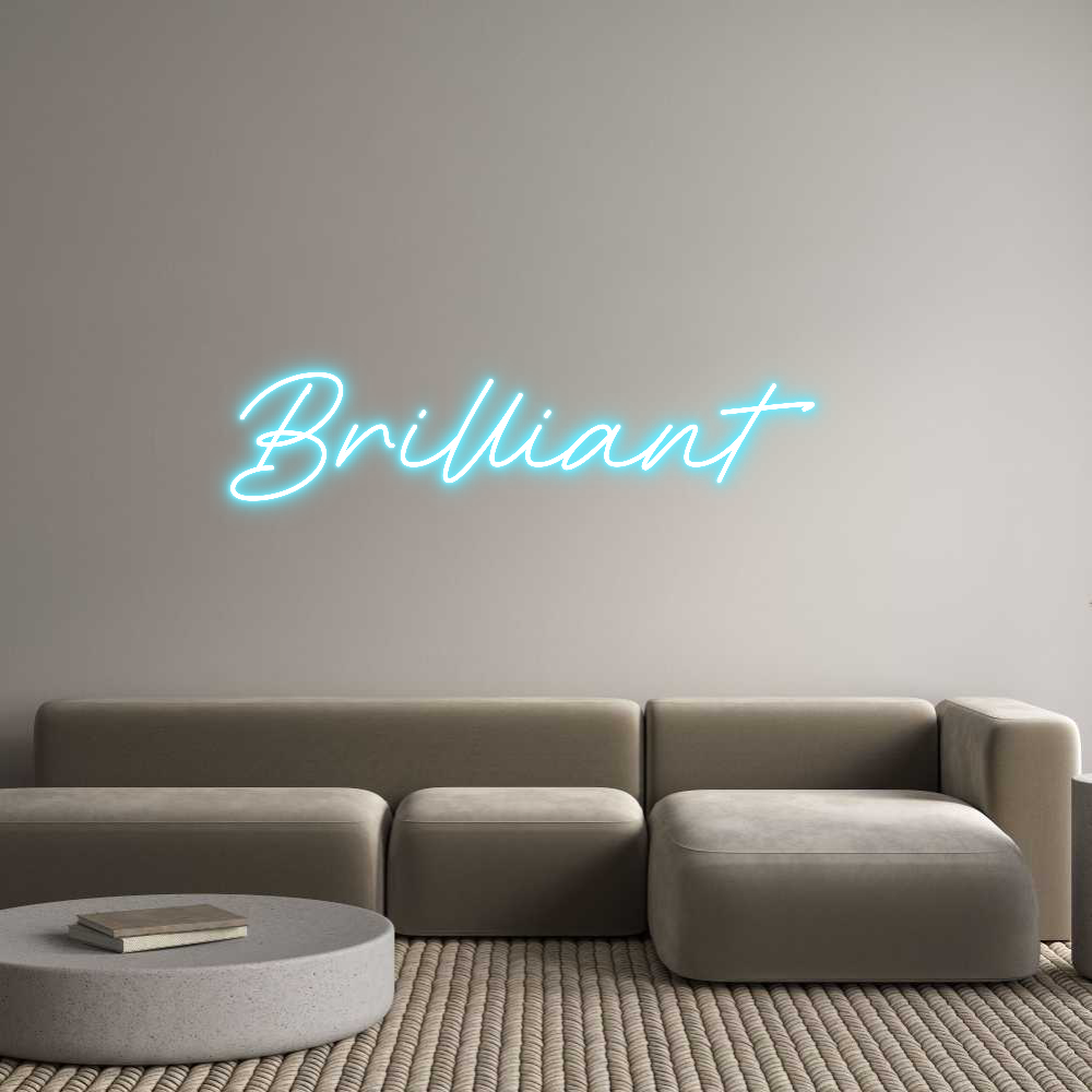 Custom Neon: Brilliant