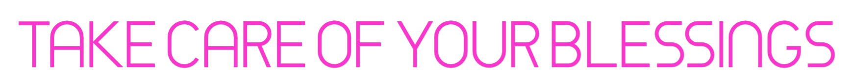 Custom Neon: TAKE CARE OF ...
