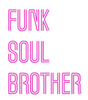 Custom Neon: FUNK 
SOUL 
...