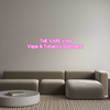 Custom Neon: THE VAPE VAN
...