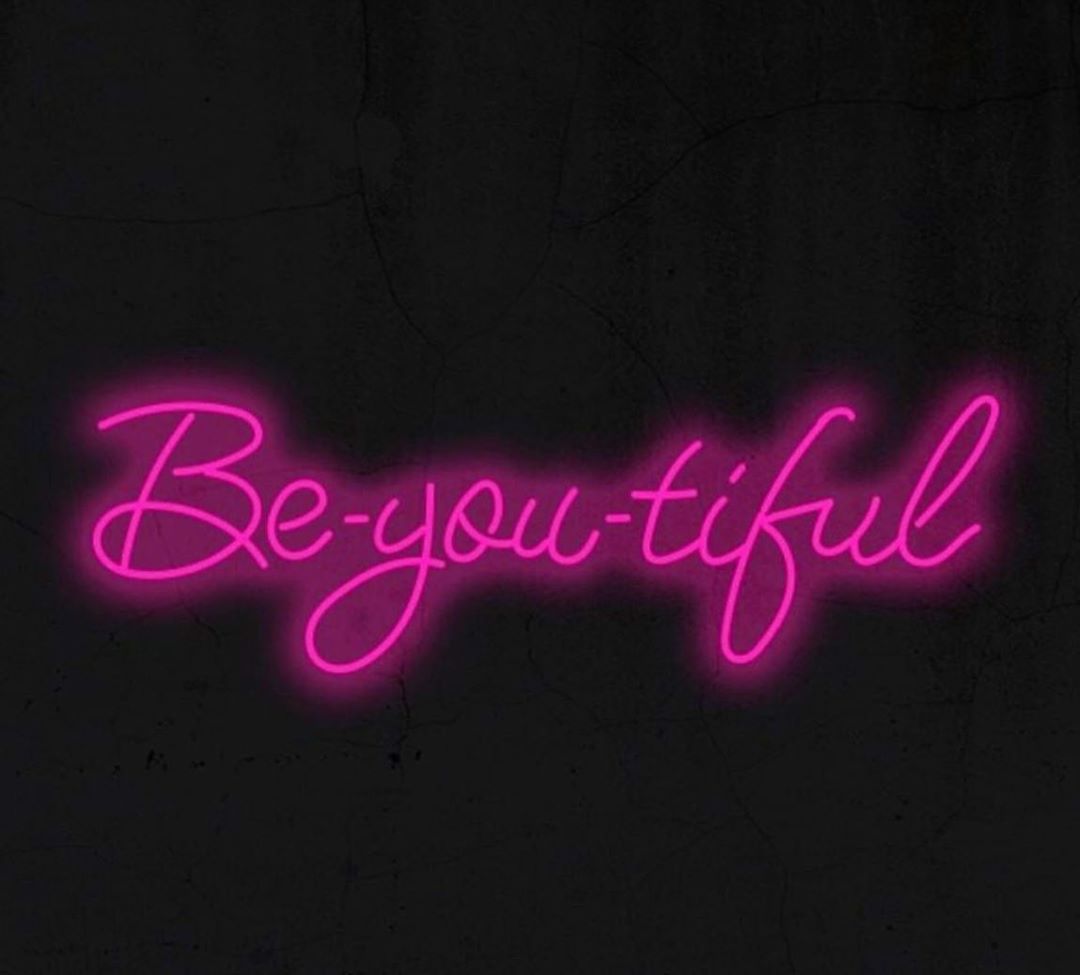 Be-you-tiful neon sign ideas 2019-2020