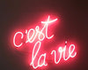 C'est la vie Amazing LED Neon sign - neon-factory.com